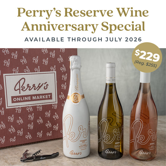 Perry's Reserve Wine Anniversary Special
