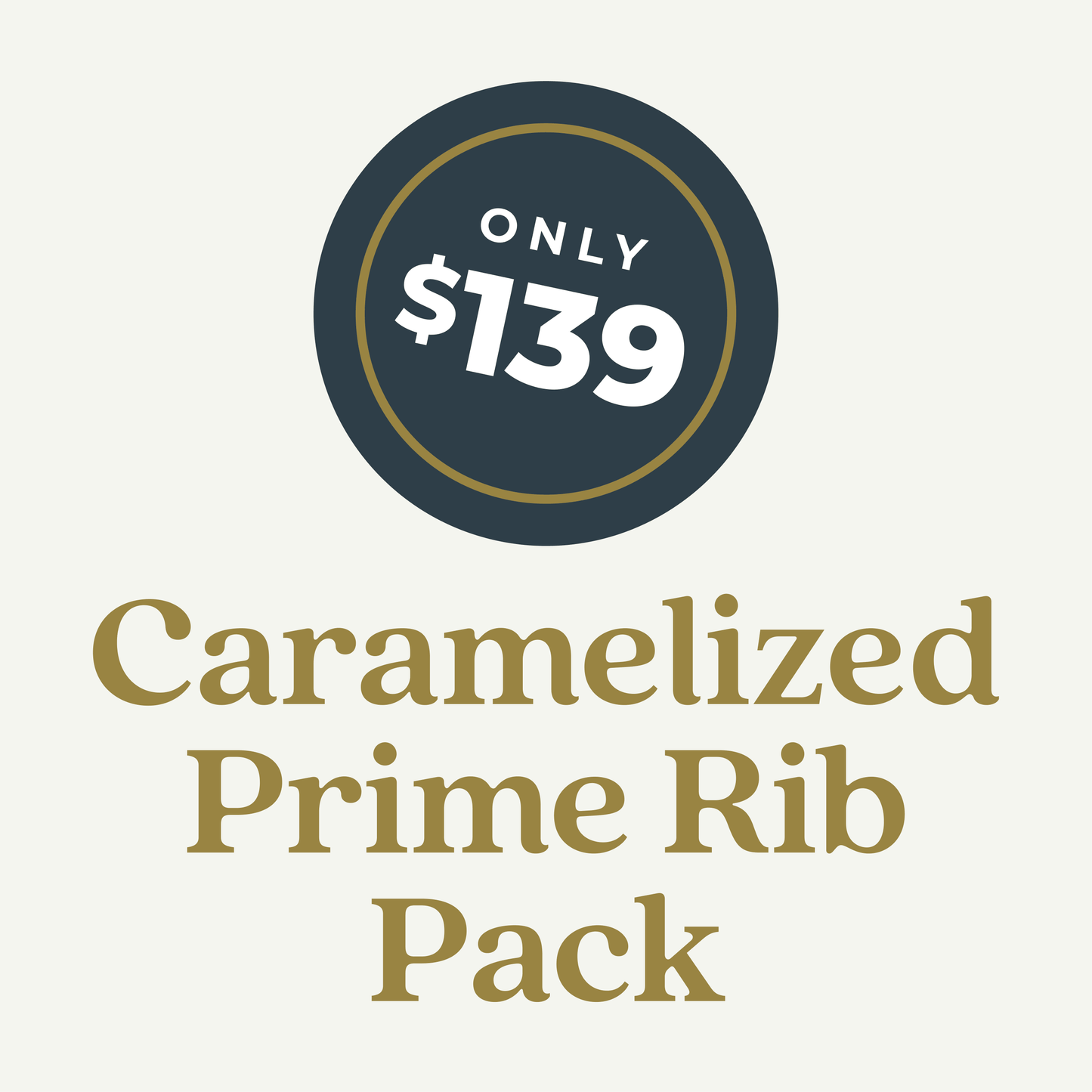 NEW: Caramelized Prime Rib Pack